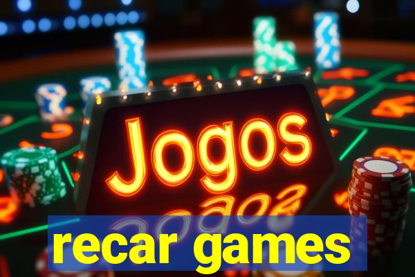 recar games